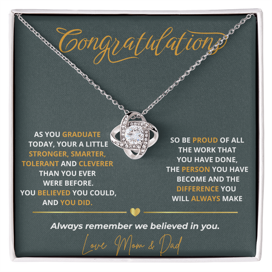 As you graduate  today, your a little- Love Knot Necklace